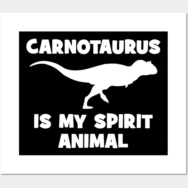 Carnotaurus is my spirit animal Wall Art by NicGrayTees